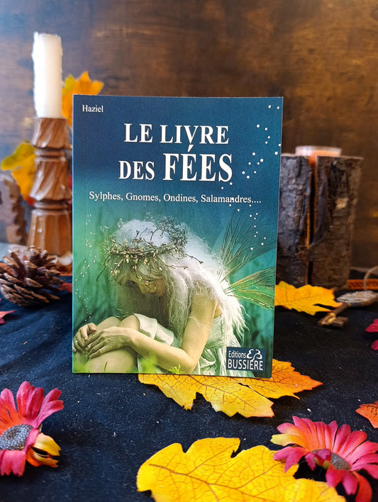 Le livre des fées : sylphes, gnomes, ondines, salamandres,...