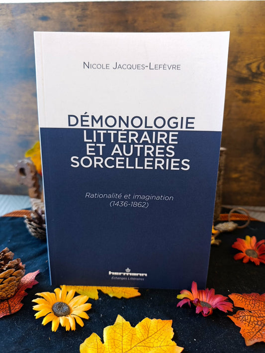 Démonologie littéraire et autres sorcelleries